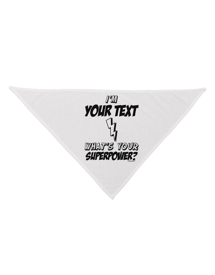 Personalized I'm -Customizable- What's Your Superpower Dog Bandana 26-Dog Bandana-TooLoud-White-One-Size-Fits-Most-Davson Sales