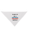 Wake Up Be A Hero Repeat Dog Bandana 26 by TooLoud-Dog Bandana-TooLoud-White-One-Size-Fits-Most-Davson Sales