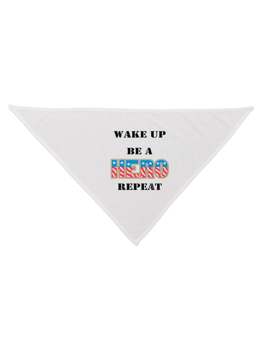 Wake Up Be A Hero Repeat Dog Bandana 26 by TooLoud-Dog Bandana-TooLoud-White-One-Size-Fits-Most-Davson Sales