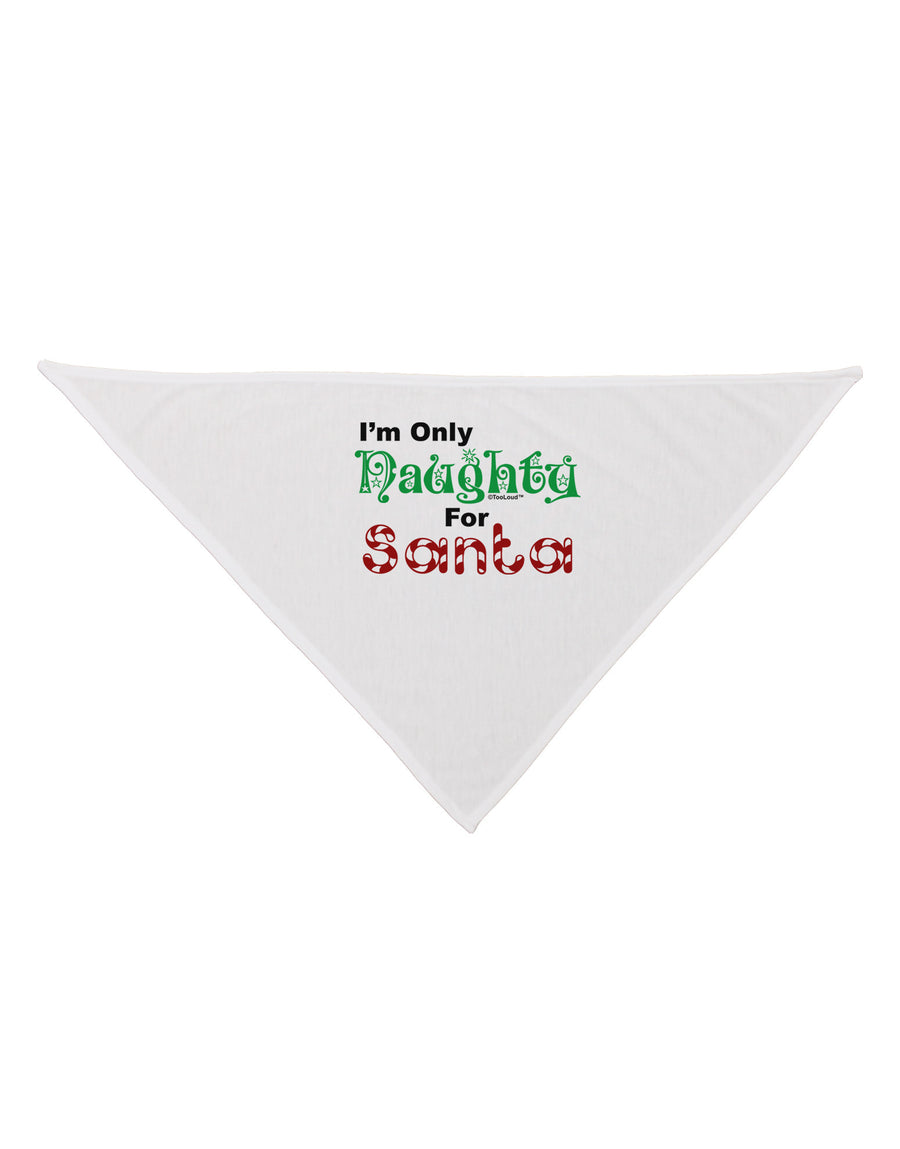 Naughty For Santa Dog Bandana 26-Dog Bandana-TooLoud-White-One-Size-Fits-Most-Davson Sales