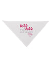 Love Isn't Love Until You Give It Away - Color Dog Bandana 26-Dog Bandana-TooLoud-White-One-Size-Fits-Most-Davson Sales