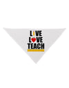 Live Love Teach Dog Bandana 26-Dog Bandana-TooLoud-White-One-Size-Fits-Most-Davson Sales