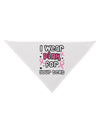 Personalized I Wear Pink for -Name- Breast Cancer Awareness Dog Bandana 26-Dog Bandana-TooLoud-White-One-Size-Fits-Most-Davson Sales