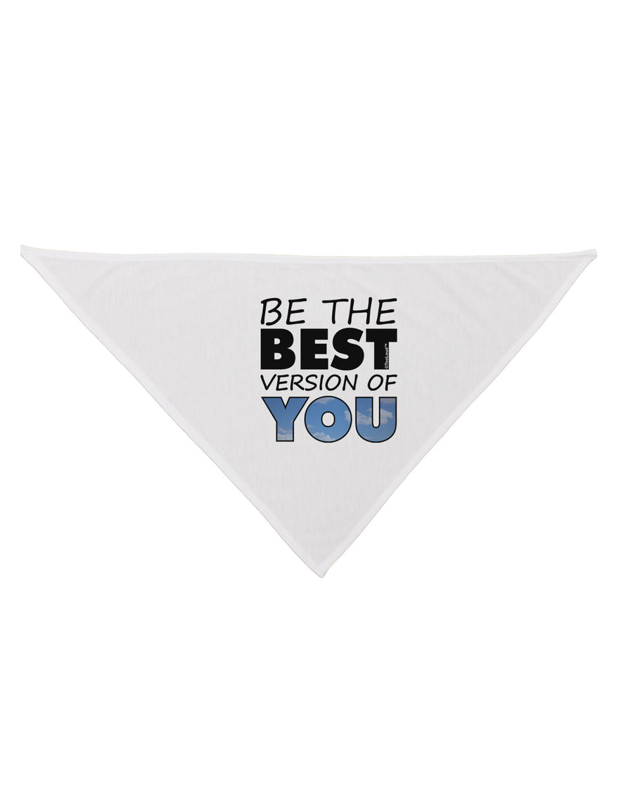 Be The Best Version Of You Dog Bandana 26 by TooLoud-Dog Bandana-TooLoud-White-One-Size-Fits-Most-Davson Sales