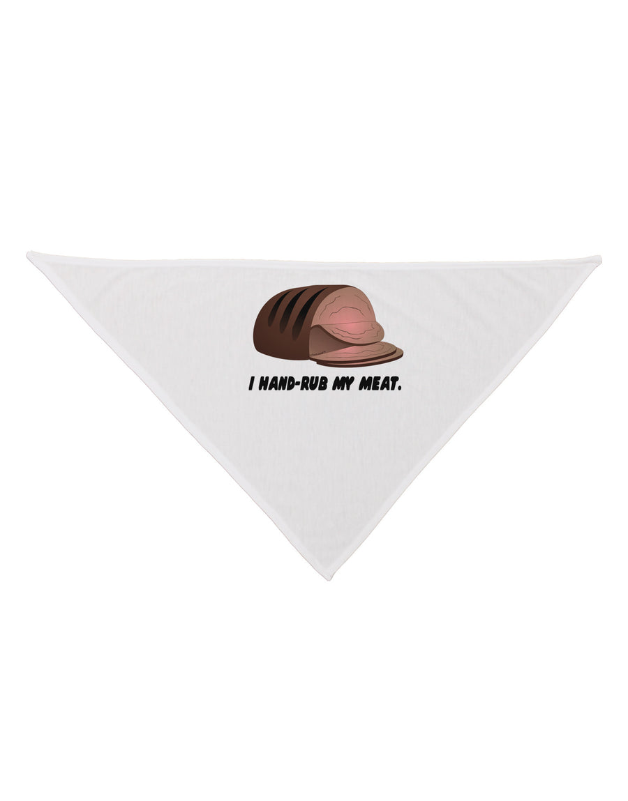 I Hand-Rub My Meat - Roast Beef Dog Bandana 26-Dog Bandana-TooLoud-White-One-Size-Fits-Most-Davson Sales