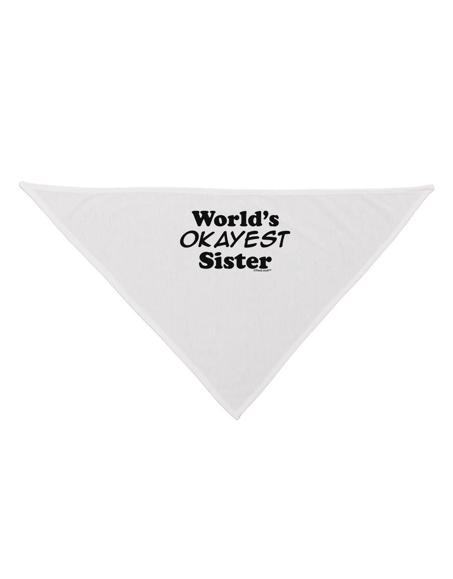 World's Okayest Sister Text Dog Bandana 26 by TooLoud-Dog Bandana-TooLoud-White-One-Size-Fits-Most-Davson Sales