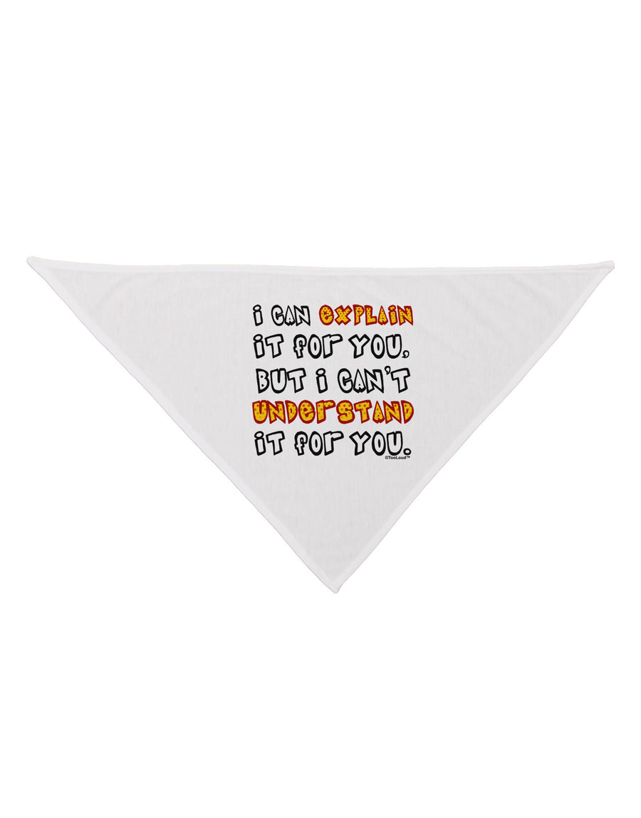 I Can Explain It For You Dog Bandana 26-Dog Bandana-TooLoud-White-One-Size-Fits-Most-Davson Sales