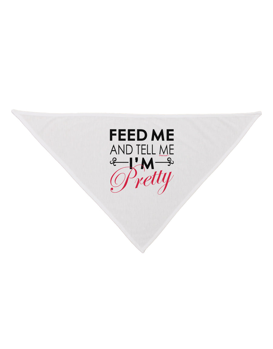 Feed Me and Tell Me I'm Pretty Dog Bandana 26-Dog Bandana-TooLoud-White-One-Size-Fits-Most-Davson Sales