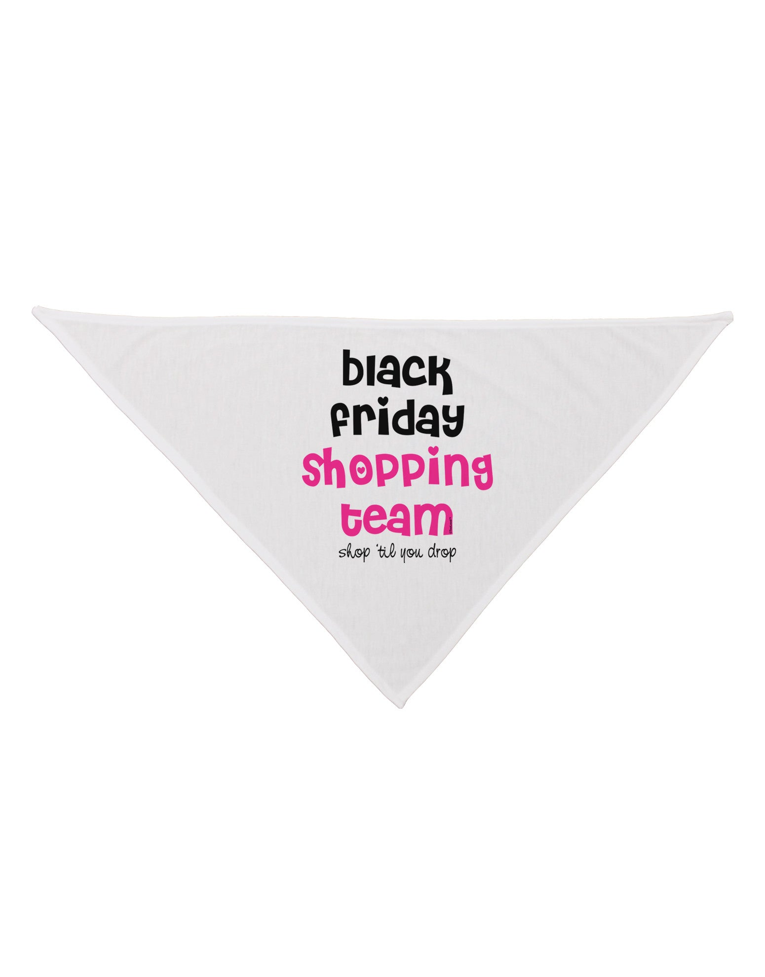Black Friday Shopping Team - Shop Til You Drop Dog Bandana 26-Dog Bandana-TooLoud-White-One-Size-Fits-Most-Davson Sales