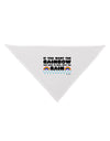 If You Want The Rainbow Quote Dog Bandana 26 by TooLoud-Dog Bandana-TooLoud-White-One-Size-Fits-Most-Davson Sales