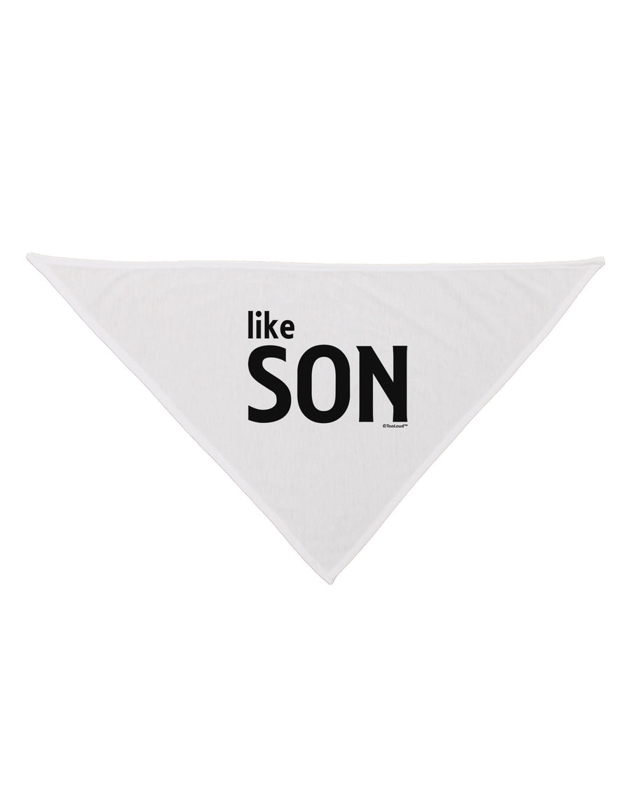 Matching Like Father Like Son Design - Like Son Dog Bandana 26 by TooLoud-Dog Bandana-TooLoud-White-One-Size-Fits-Most-Davson Sales