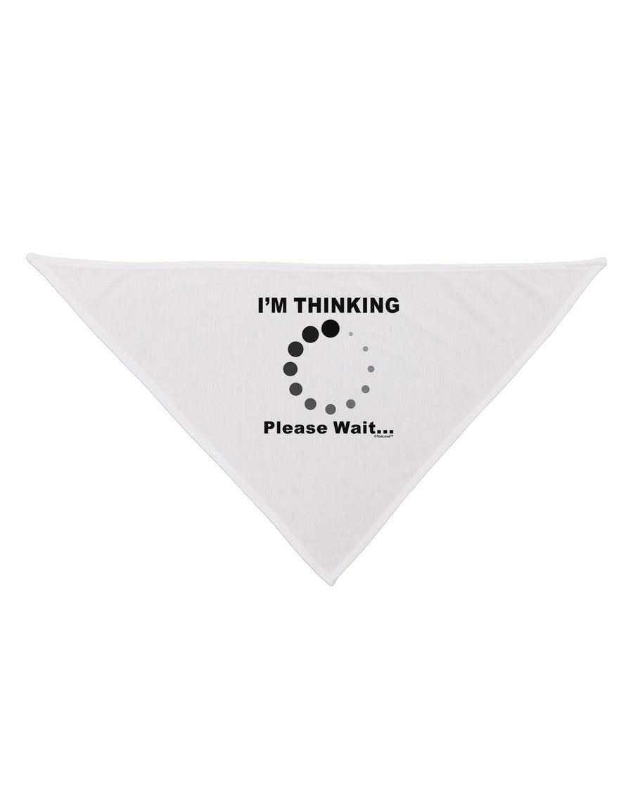 Thinking Please Wait Dog Bandana 26-Dog Bandana-TooLoud-White-One-Size-Fits-Most-Davson Sales