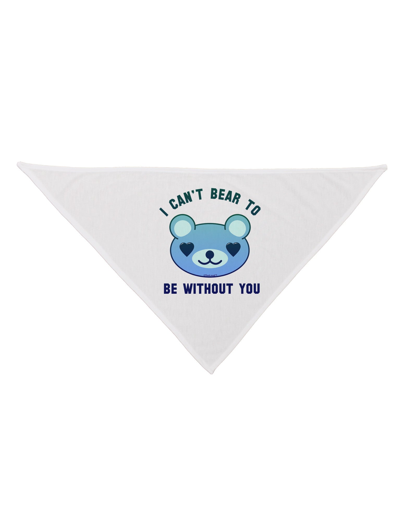I Can't Bear to be Without You Blue Dog Bandana 26&#x22; by-Dog Bandana-TooLoud-White-One-Size-Fits-Most-Davson Sales