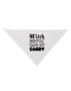 Witch Betta Have My Candy Dog Bandana 26-Dog Bandana-TooLoud-White-One-Size-Fits-Most-Davson Sales