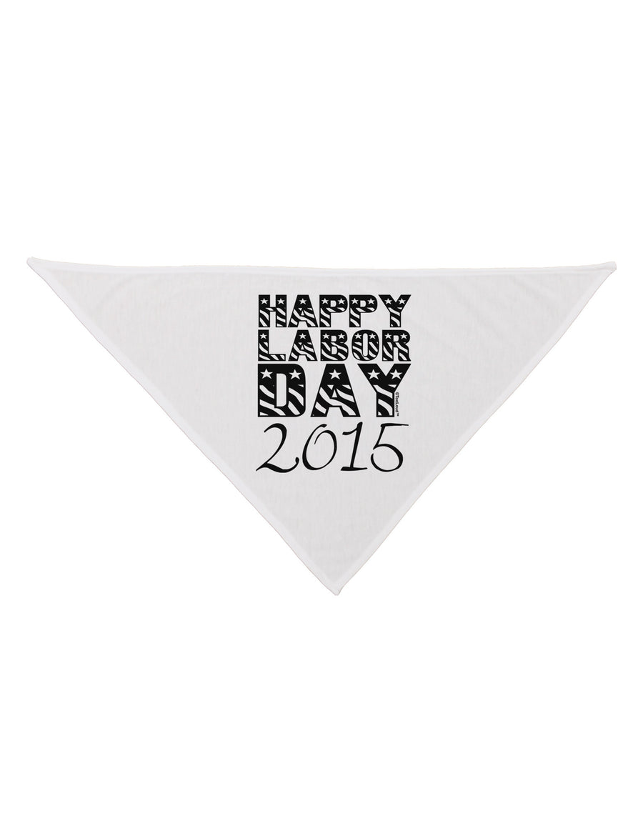 Happy Labor Day 2015 Dog Bandana 26-Dog Bandana-TooLoud-White-One-Size-Fits-Most-Davson Sales