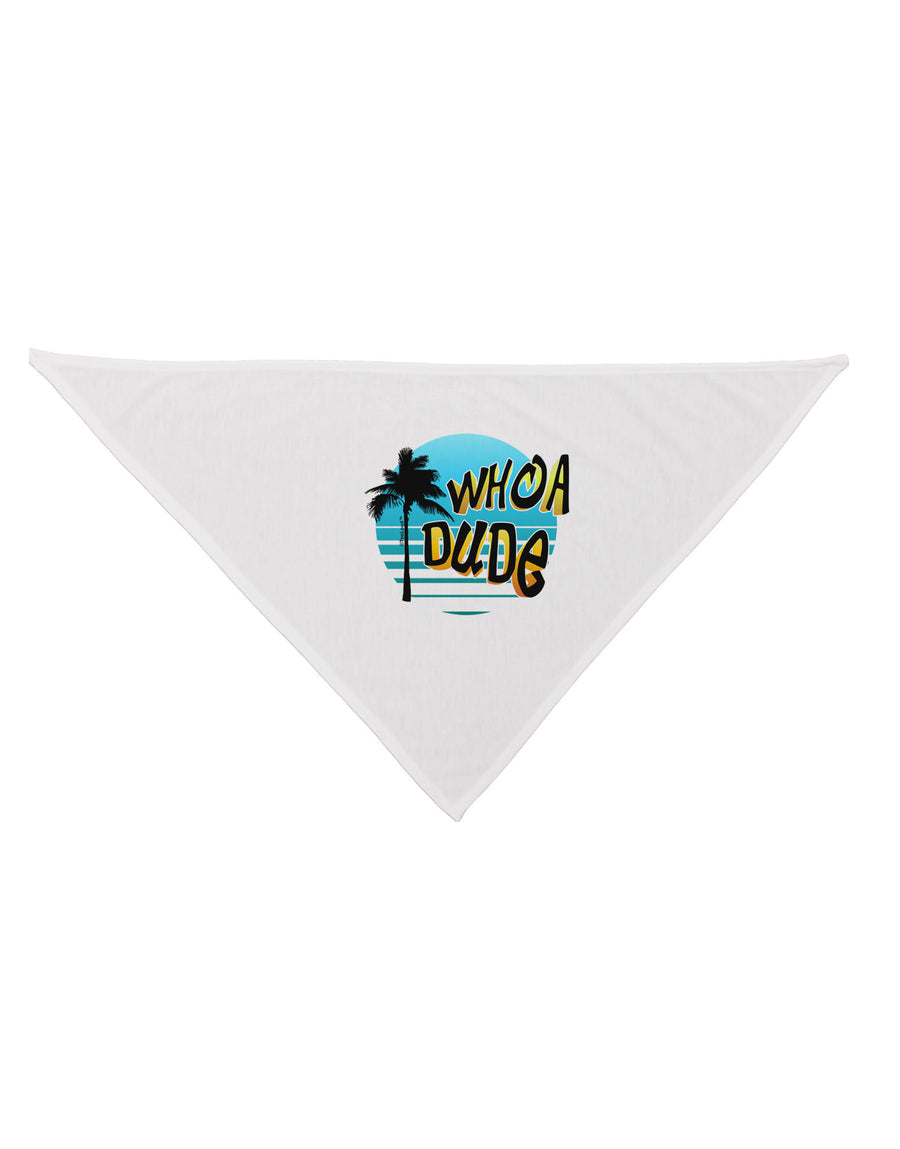 Whoa Dude Dog Bandana 26 by TooLoud-Dog Bandana-TooLoud-White-One-Size-Fits-Most-Davson Sales