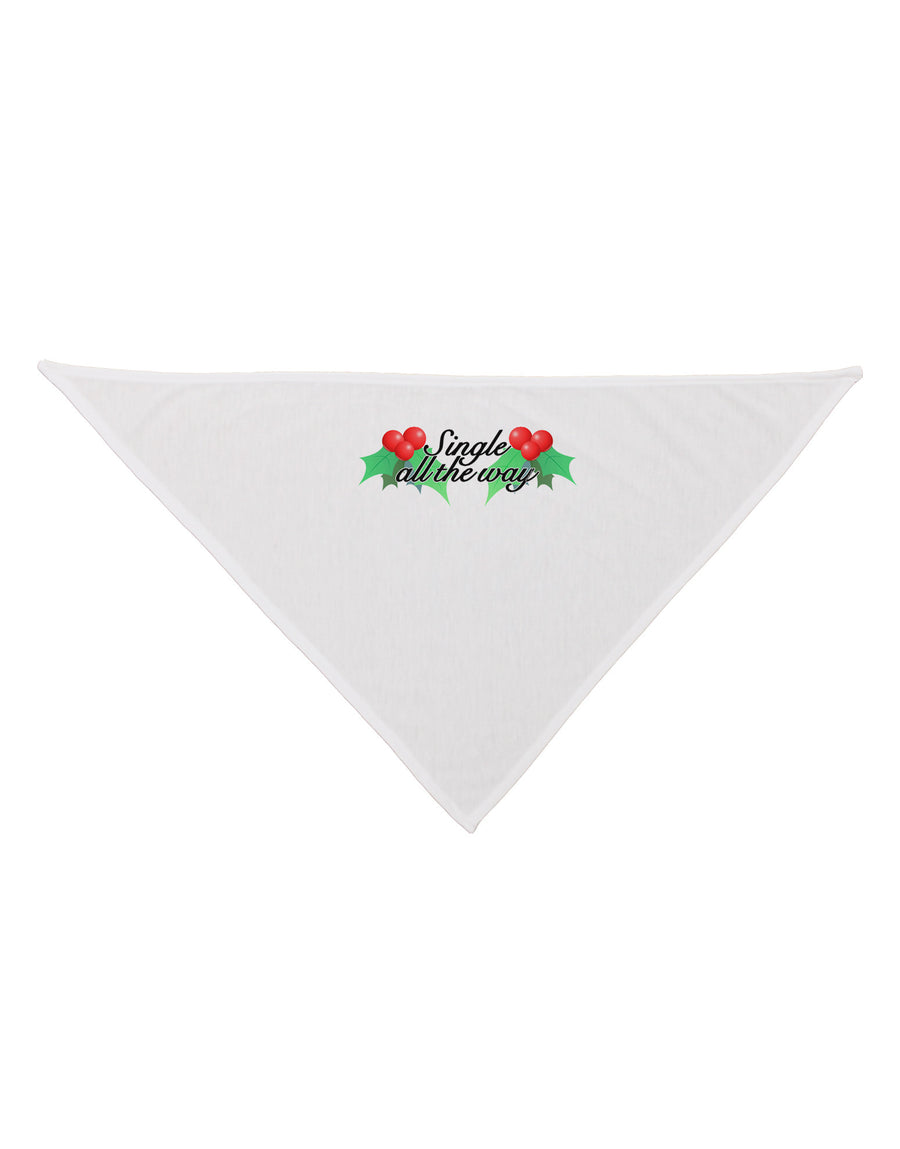 Single All the Way - holly Dog Bandana 26-Dog Bandana-TooLoud-White-One-Size-Fits-Most-Davson Sales