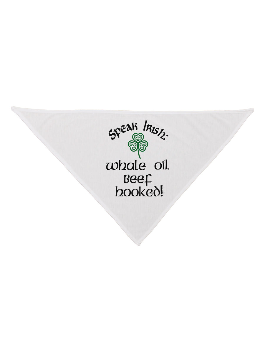 Speak Irish - Whale Oil Beef Hooked Dog Bandana 26-Dog Bandana-TooLoud-White-One-Size-Fits-Most-Davson Sales