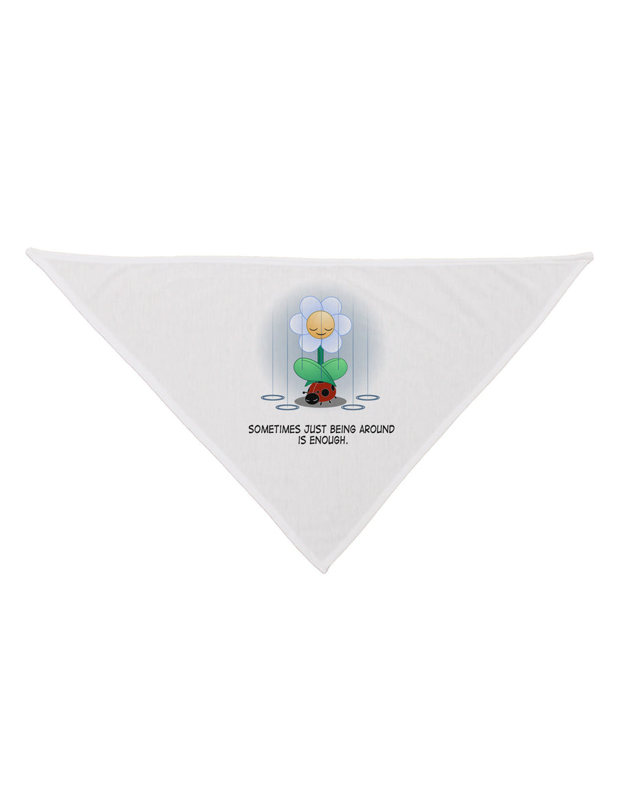 Just Being Around - Inspirational Words Dog Bandana 26-Dog Bandana-TooLoud-White-One-Size-Fits-Most-Davson Sales