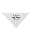 I Love My Wife - Sports Dog Bandana 26"-Dog Bandana-TooLoud-White-One-Size-Fits-Most-Davson Sales