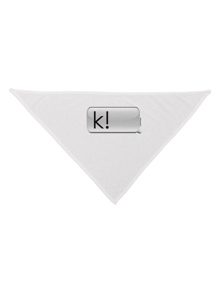 K Text Bubble Dog Bandana 26-Dog Bandana-TooLoud-White-One-Size-Fits-Most-Davson Sales