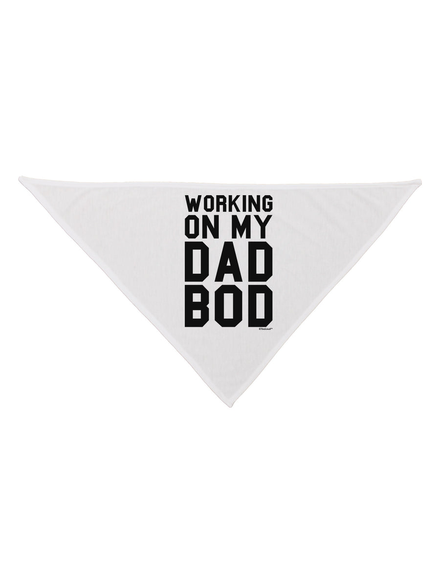 TooLoud Working On My Dad Bod Dog Bandana 26-Dog Bandana-TooLoud-White-One-Size-Fits-Most-Davson Sales