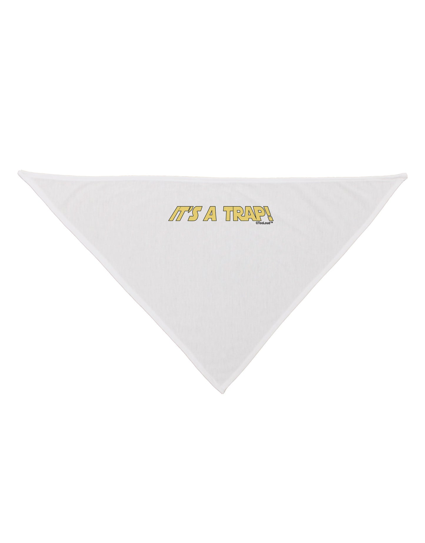 It is a Trap Dog Bandana 26-Dog Bandana-TooLoud-White-One-Size-Fits-Most-Davson Sales