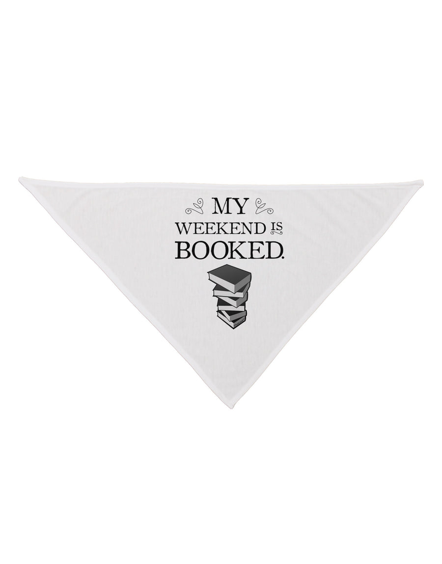 My Weekend Is Booked Dog Bandana 26-Dog Bandana-TooLoud-White-One-Size-Fits-Most-Davson Sales