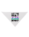 Let the Beat Drop Design Dog Bandana 26 by TooLoud-Dog Bandana-TooLoud-White-One-Size-Fits-Most-Davson Sales