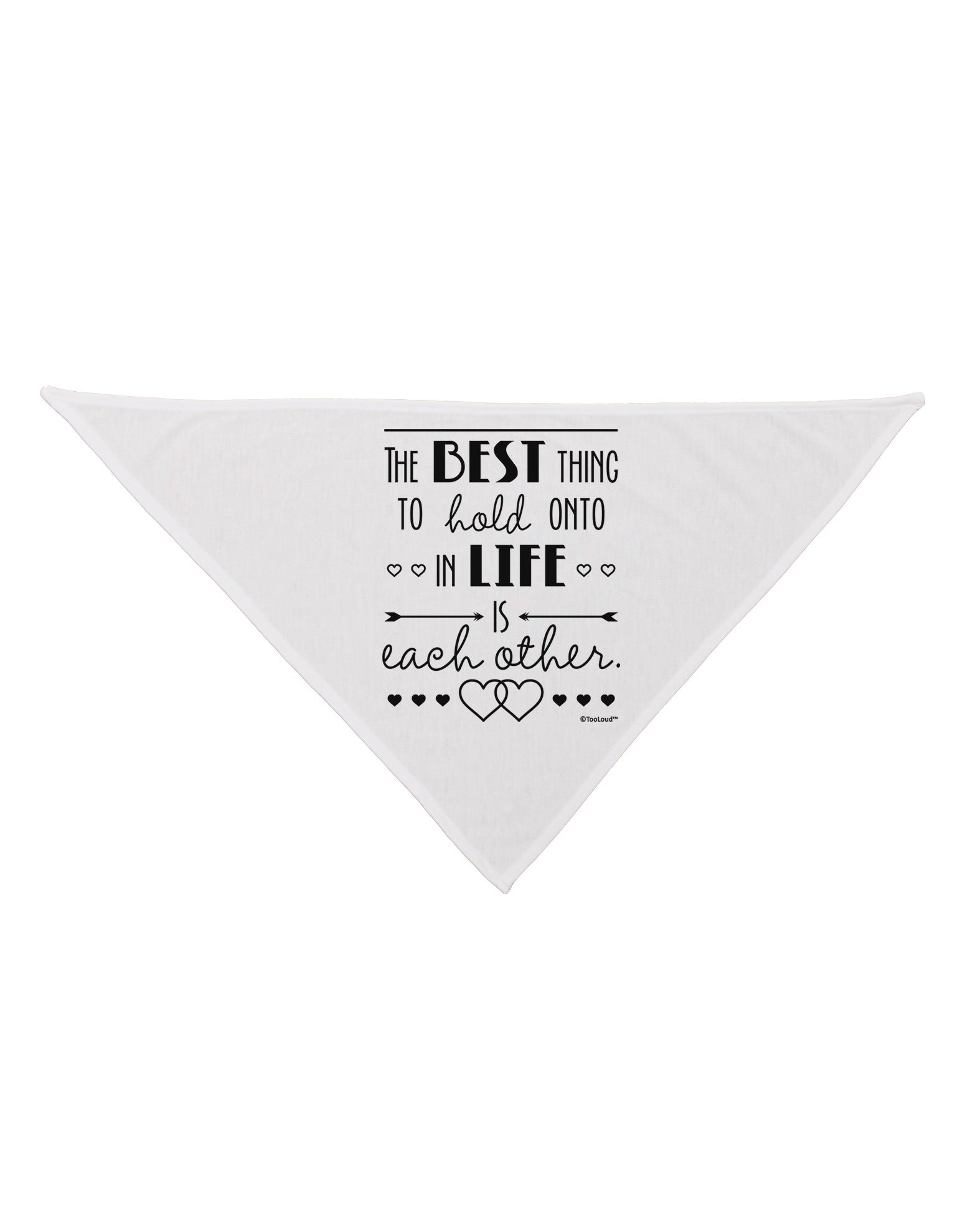 The Best Thing to Hold Onto in Life is Each Other Dog Bandana 26-Dog Bandana-TooLoud-White-One-Size-Fits-Most-Davson Sales