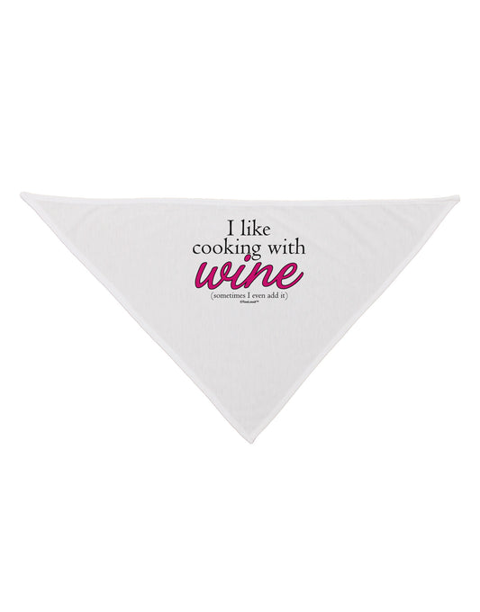 I Like Cooking With Wine Dog Bandana 26 by TooLoud-Dog Bandana-TooLoud-White-One-Size-Fits-Most-Davson Sales