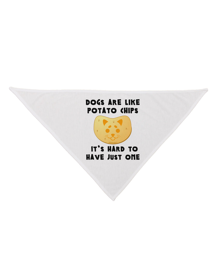 Dogs Are Like Potato Chips Dog Bandana 26-Dog Bandana-TooLoud-White-One-Size-Fits-Most-Davson Sales