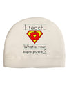 I Teach - What's Your Superpower Adult Fleece Beanie Cap Hat-Beanie-TooLoud-White-One-Size-Fits-Most-Davson Sales