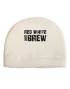 Red White and Brew Child Fleece Beanie Cap Hat by TooLoud-Beanie-TooLoud-White-One-Size-Fits-Most-Davson Sales