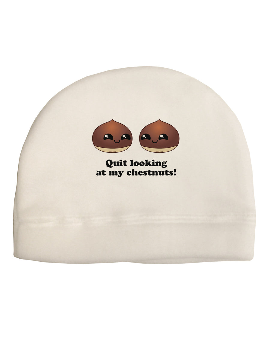 Quit Looking At My Chestnuts - Funny Adult Fleece Beanie Cap Hat-Beanie-TooLoud-White-One-Size-Fits-Most-Davson Sales