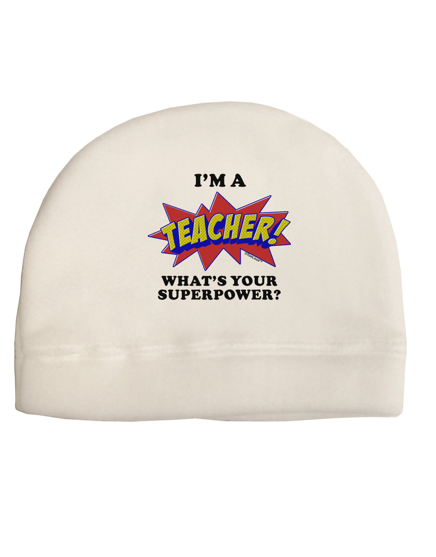 Teacher - Superpower Adult Fleece Beanie Cap Hat-Beanie-TooLoud-White-One-Size-Fits-Most-Davson Sales