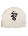 My Poor Liver - St Patrick's Day Adult Fleece Beanie Cap Hat by TooLoud-Beanie-TooLoud-White-One-Size-Fits-Most-Davson Sales