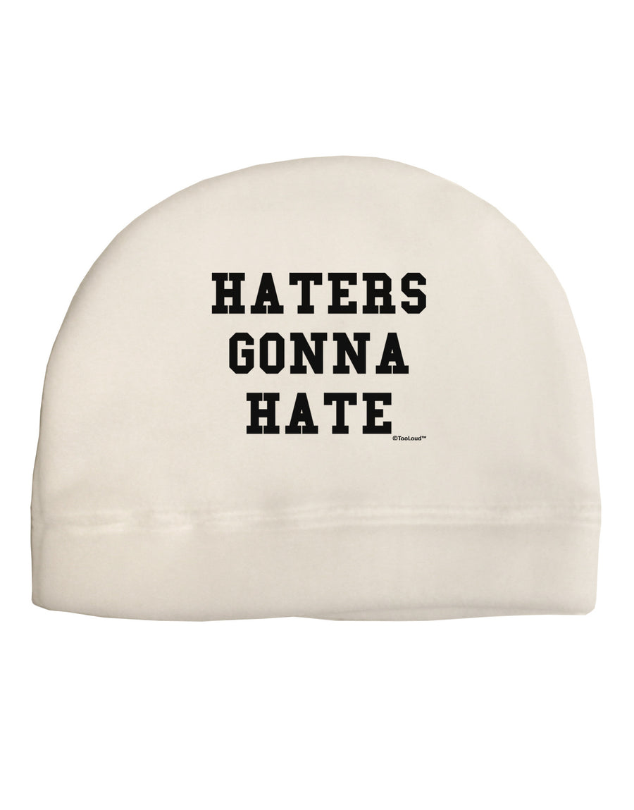 Haters Gonna Hate Adult Fleece Beanie Cap Hat by TooLoud-Beanie-TooLoud-White-One-Size-Fits-Most-Davson Sales