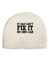 No One Can - Dad Adult Fleece Beanie Cap Hat by TooLoud-Beanie-TooLoud-White-One-Size-Fits-Most-Davson Sales