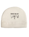 TooLoud You're Never too Old to Play in the Dirt Adult Fleece Beanie Cap Hat-Beanie-TooLoud-White-One-Size-Fits-Most-Davson Sales