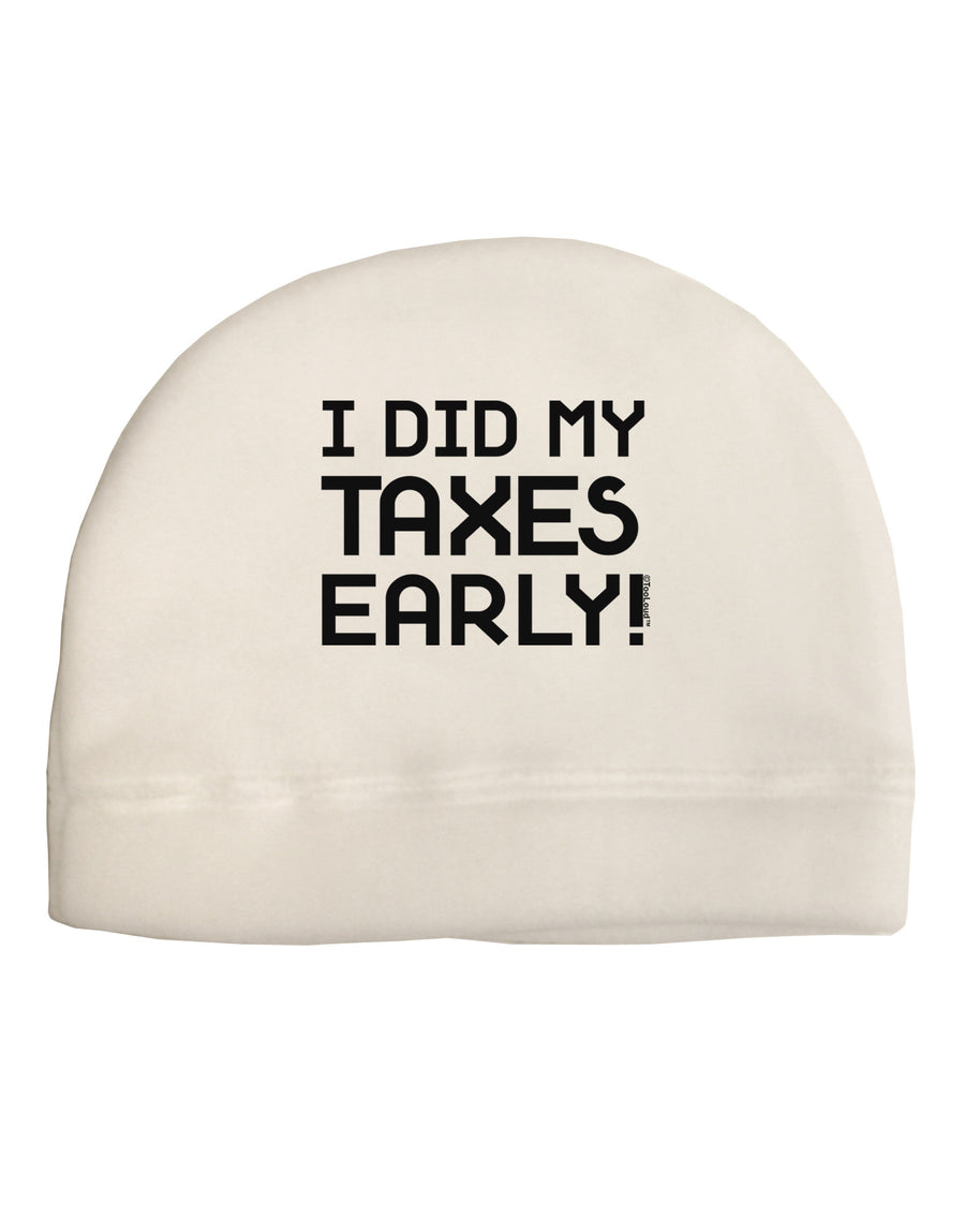 I Did My Taxes Early Adult Fleece Beanie Cap Hat-Beanie-TooLoud-White-One-Size-Fits-Most-Davson Sales