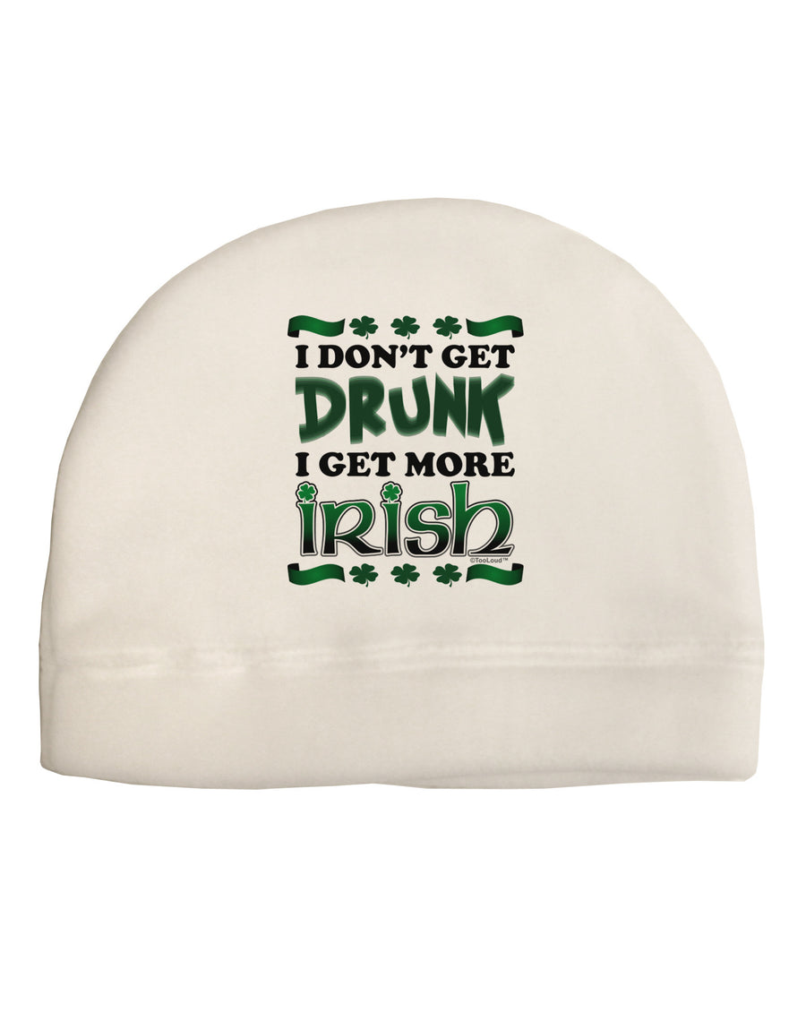 I Don't Get Drunk - Irish Adult Fleece Beanie Cap Hat-Beanie-TooLoud-White-One-Size-Fits-Most-Davson Sales