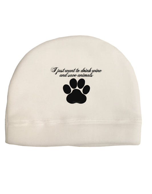 I Just Want To Drink Wine And Save Animals Adult Fleece Beanie Cap Hat by TooLoud-TooLoud-White-One-Size-Fits-Most-Davson Sales