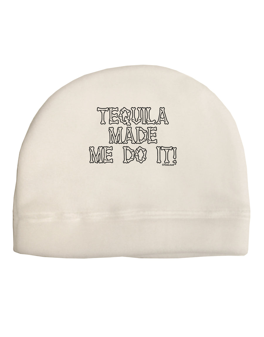 Tequila Made Me Do It - Bone Text Adult Fleece Beanie Cap Hat by TooLoud-Beanie-TooLoud-White-One-Size-Fits-Most-Davson Sales
