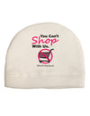 TooLoud You Can't Shop With Us Adult Fleece Beanie Cap Hat-Beanie-TooLoud-White-One-Size-Fits-Most-Davson Sales