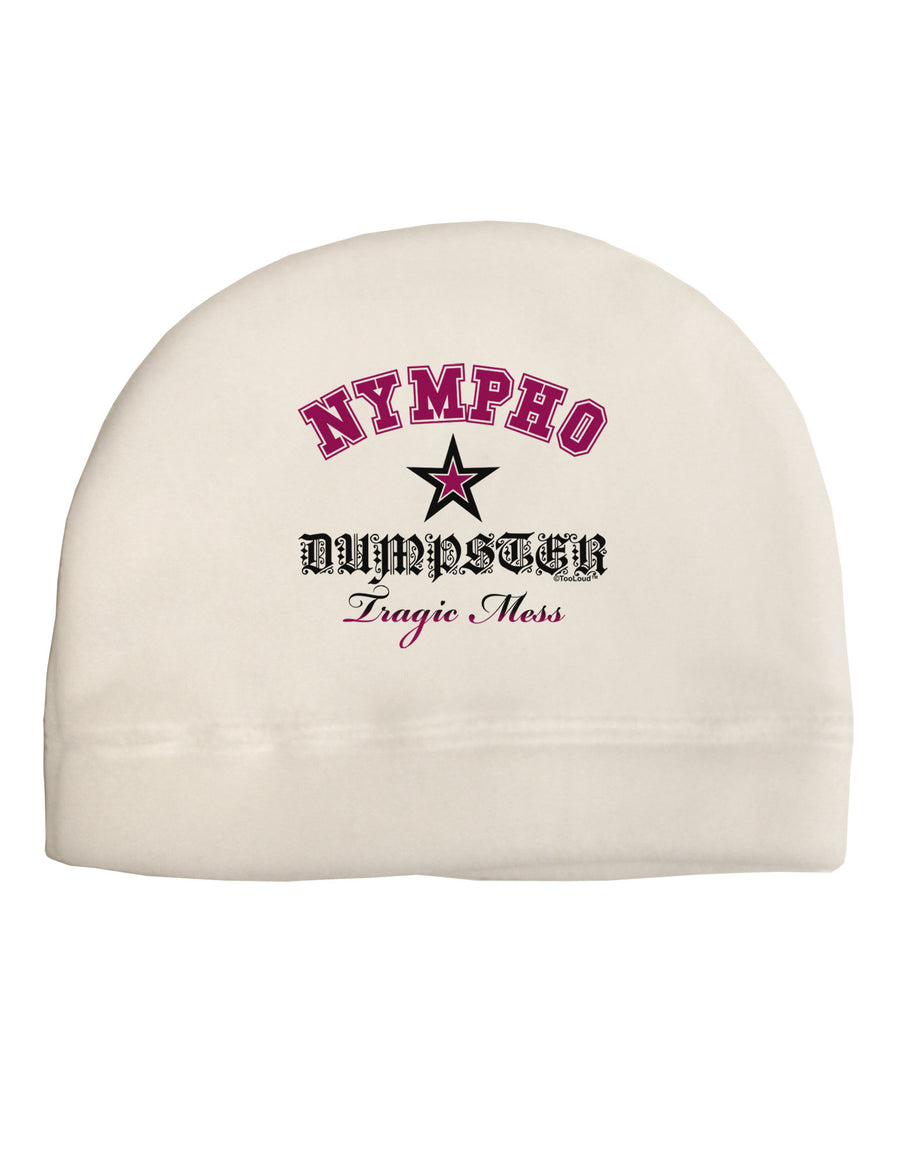 Nympho Dumpster Tragic Mess Adult Fleece Beanie Cap Hat by-Beanie-TooLoud-White-One-Size-Fits-Most-Davson Sales