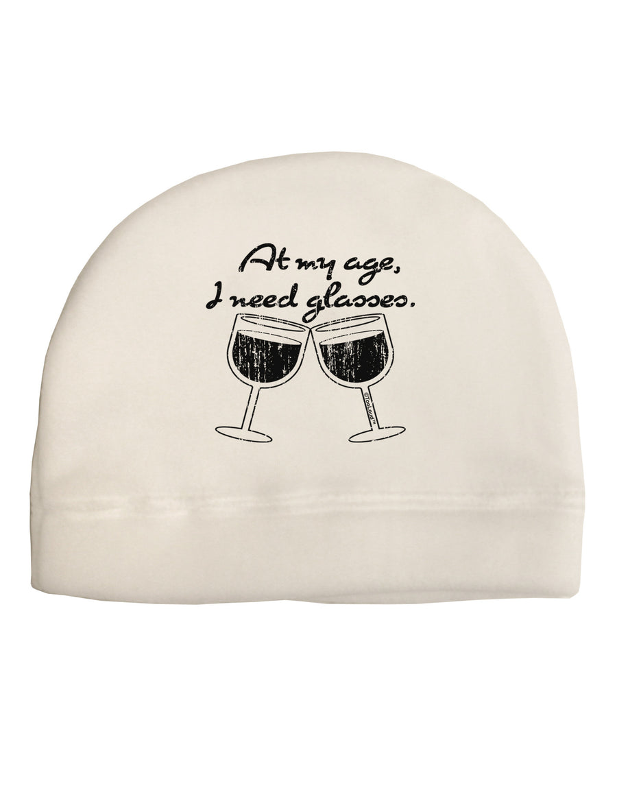 At My Age I Need Glasses - Wine Distressed Adult Fleece Beanie Cap Hat by TooLoud-Beanie-TooLoud-White-One-Size-Fits-Most-Davson Sales