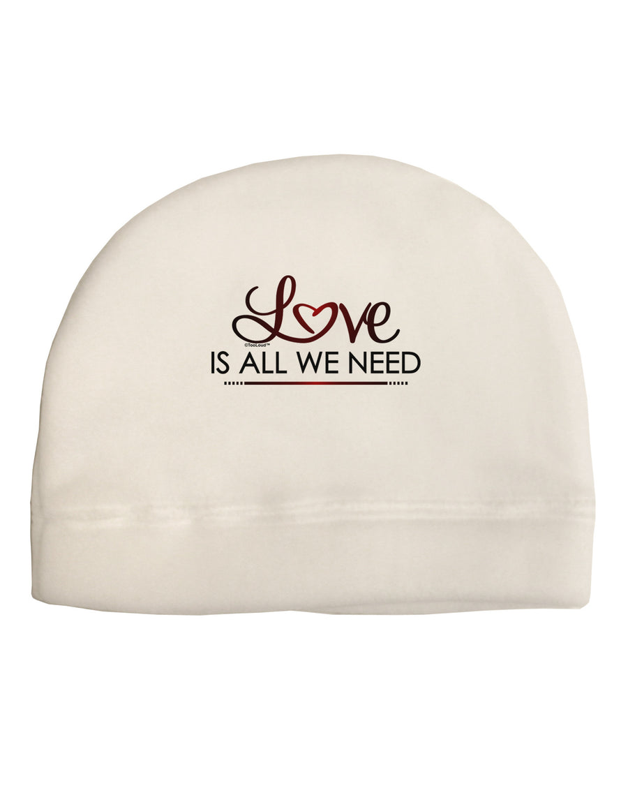 Love Is All We Need Child Fleece Beanie Cap Hat-Beanie-TooLoud-White-One-Size-Fits-Most-Davson Sales