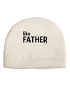 Matching Like Father Like Son Design - Like Father Child Fleece Beanie Cap Hat by TooLoud-Beanie-TooLoud-White-One-Size-Fits-Most-Davson Sales