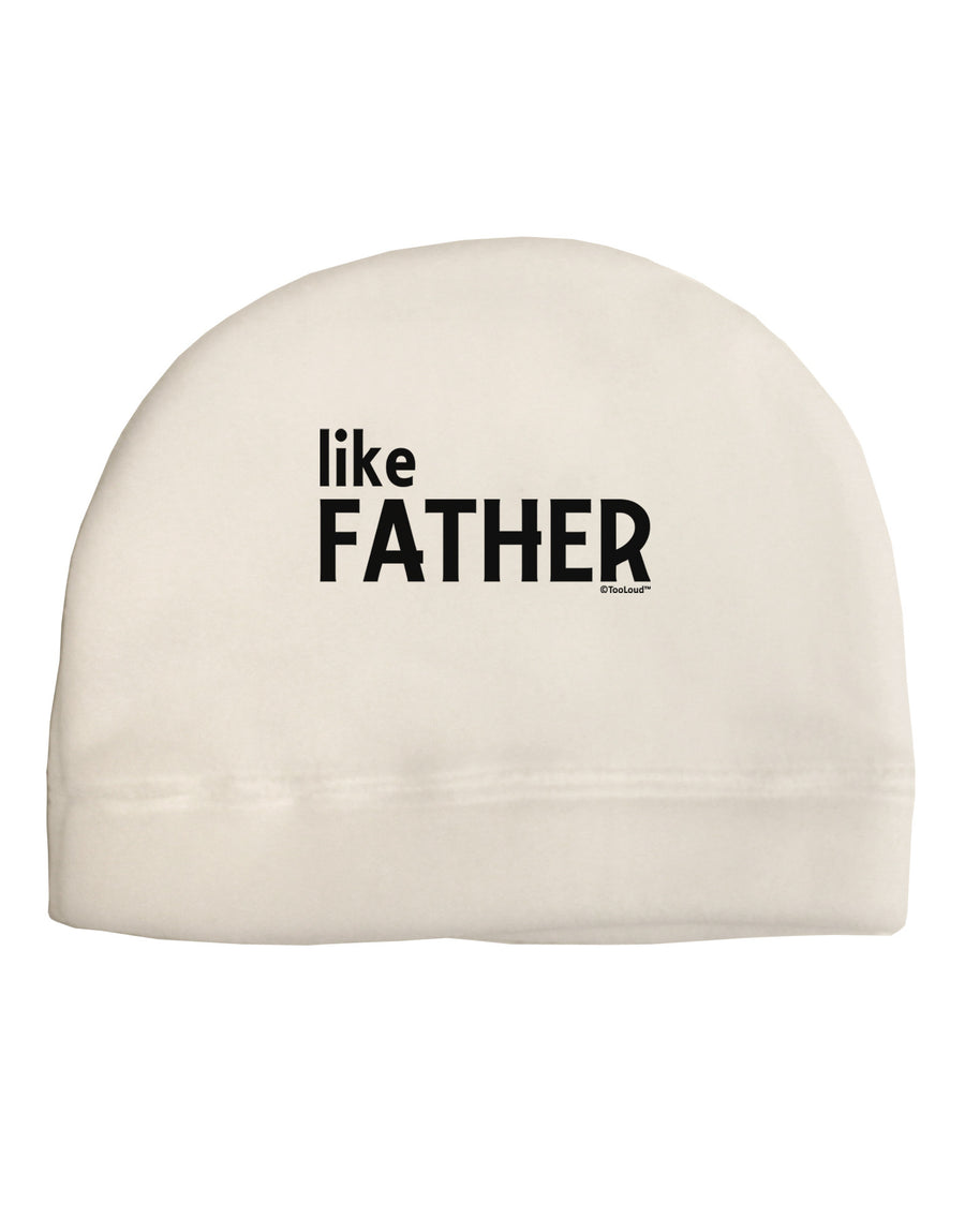 Matching Like Father Like Son Design - Like Father Child Fleece Beanie Cap Hat by TooLoud-Beanie-TooLoud-White-One-Size-Fits-Most-Davson Sales